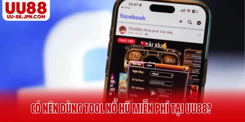 Người chơi có nên dùng tool nổ hũ miễn phí tại UU88?